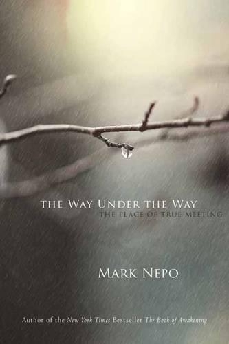 Way Under the Way: The Place of True Meeting (Hardback)