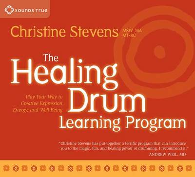 The Healing Drum Learning Program: Play Your Way to Creative Expression, Energy, and Well-Being (CD-Audio)
