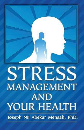 Stress Management and Your Health (Paperback)