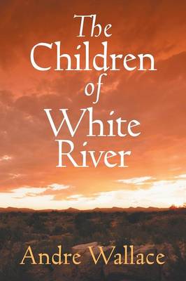 The Children of White River (Paperback)