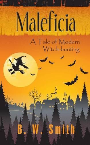Maleficia: A Tale of Modern Witch-hunting (Paperback)