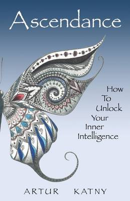 Ascendance: How to Unlock Your Inner Intelligence (Paperback)
