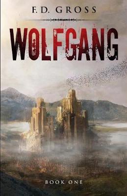 Wolfgang - Wolfgang Chronicles 1 (Paperback)