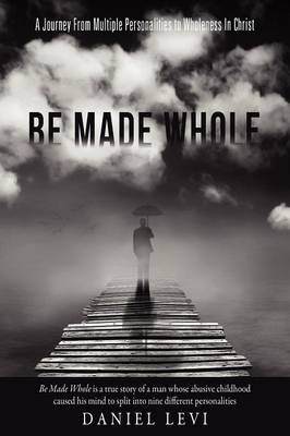 Be Made Whole (Paperback)