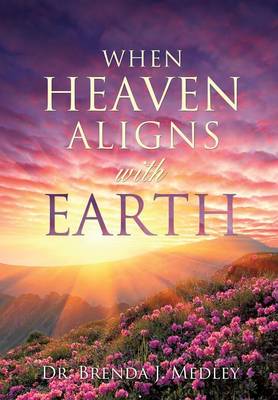 When Heaven Aligns with Earth (Paperback)