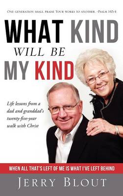 What Kind Will Be My Kind- Hard Cover Edition (Hardback)