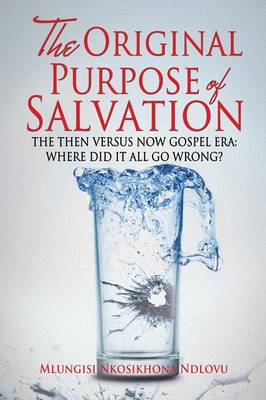 The Original Purpose of Salvation (Paperback)