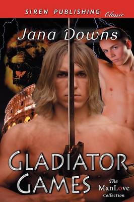 Gladiator Games (Siren Publishing Classic Manlove) (Paperback)
