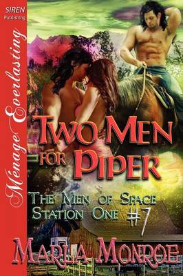 Two Men for Piper [The Men of Space Station One #7] (Siren Publishing Menage Everlasting) (Paperback)
