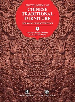 Encyclopedia of Chinese Traditional Furniture, Vol. 3: Regional Characteristics - 3 4 (Hardback)