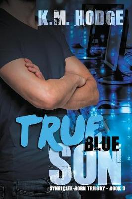 True Blue Son - Syndicate-Born Trilogy 3 (Paperback)