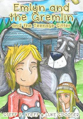 Emlyn and the Gremlin and the Teenage Sitter - Emlyn and the Gremlin 5 (Paperback)