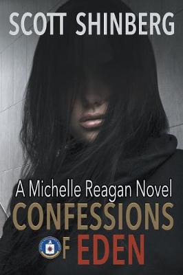 Confessions of Eden: A Riveting Spy Thriller - Michelle Reagan 1 (Paperback)
