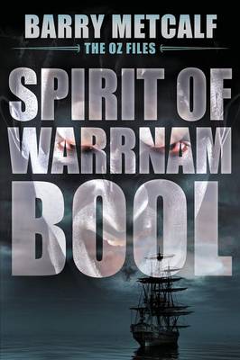 Spirit of Warrnambool - Oz Files 3 (Paperback)