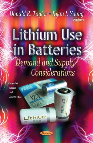 Lithium Use in Batteries: Demand & Supply Considerations (Paperback)