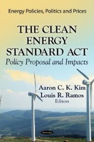 Clean Energy Standard Act: Policy Proposal & Impacts (Paperback)
