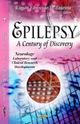 Epilepsy: A Century of Discovery (Hardback)