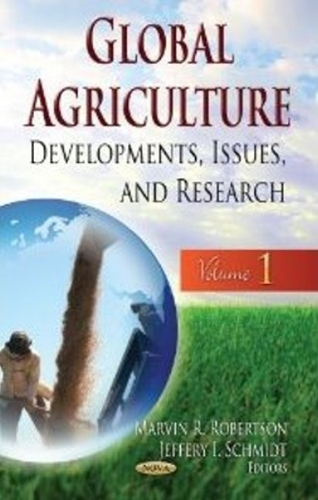 Global Agriculture: Developments, Issues & Research -- Volume 1 (Hardback)
