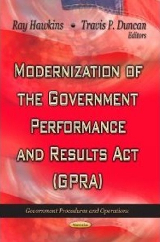 Modernization of the Government Performance & Results Act (GPRA) (Paperback)