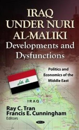 Iraq Under Nuri al-Maliki: Developments & Dysfunctions (Hardback)