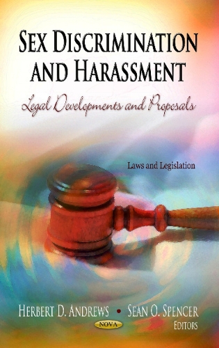 Sex Discrimination & Harassment: Legal Developments & Proposals (Hardback)