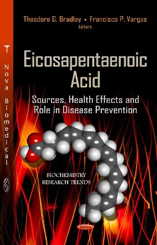 Eicosapentaenoic Acid: Sources, Health Effects & Role in Disease Prevention (Hardback)