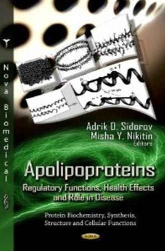Apolipoproteins: Regulatory Functions, Health Effects & Role in Disease (Hardback)