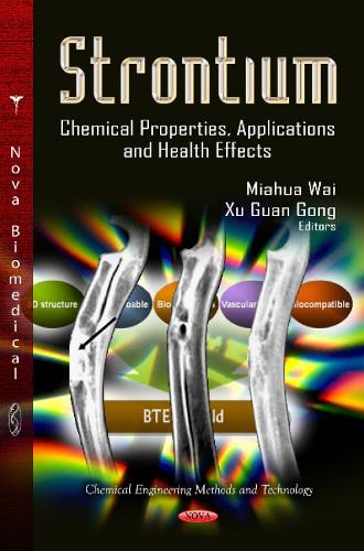 Strontium: Chemical Properties, Applications & Health Effects (Hardback)