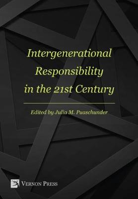 Intergenerational Responsibility in the 21st Century - Series in Economic Development (Hardback)