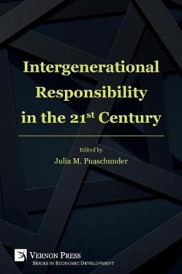 Intergenerational Responsibility in the 21st Century - Series in Economic Development (Paperback)