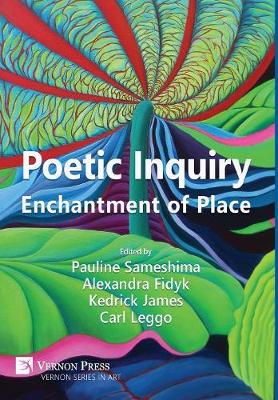 Poetic Inquiry: Enchantment of Place (Hardback)