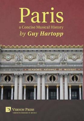 Paris, a Concise Musical History - Series in Music (Hardback)