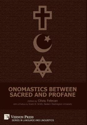 Onomastics between Sacred and Profane - Series in Language and Linguistics (Hardback)