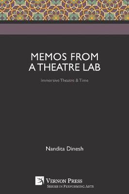 Memos from a Theatre Lab: Immersive Theatre & Time - Performing Arts (Paperback)