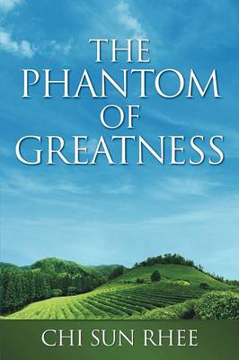 The Phantom of Greatness (Paperback)