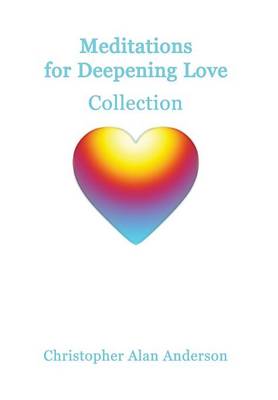 Meditations For Deepening Love Collection (Hardback)