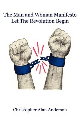 The Man and Woman Manifesto: Let the Revolution Begin (Paperback)