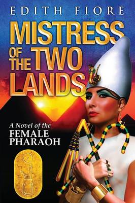 Mistress of the Two Lands: A Novel of the Female Pharaoh (Paperback)