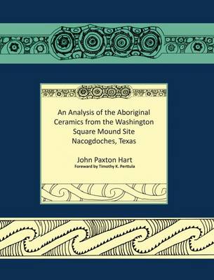 An Analysis of the Aboriginal Ceramics from the Washington Square Mound Site (Paperback)