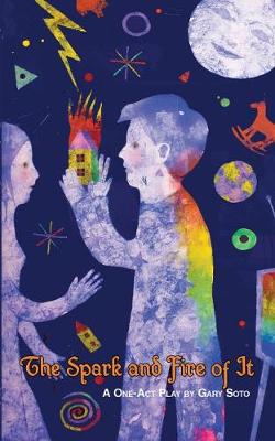 The Spark and Fire of It (Paperback)