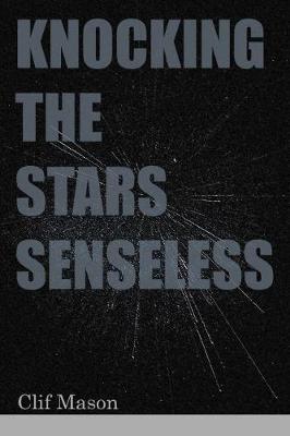 Knocking the Stars Senseless (Paperback)