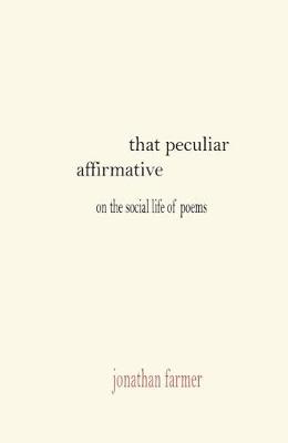 That Peculiar Affirmative (Paperback)