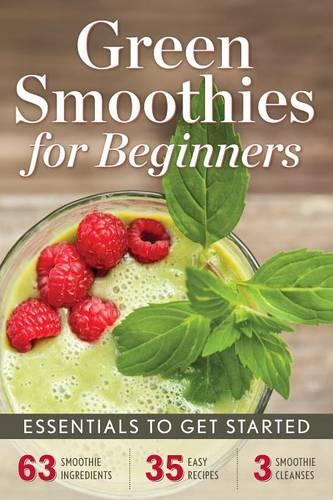 Green Smoothies for Beginners: Essentials to Get Started (Paperback)
