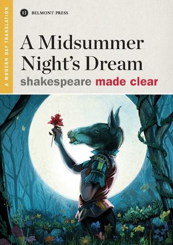 A Midsummer Night's Dream - Shakespeare Made Clear (Paperback)