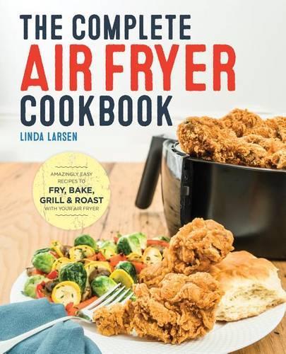 The Official Ninja Air Fryer Cookbook for Beginners, Book by Linda Larsen, Official Publisher Page