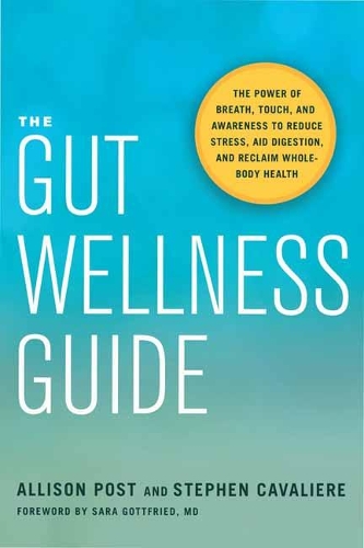 The Gut Wellness Guide: Reclaim Whole-Body Health (Paperback)