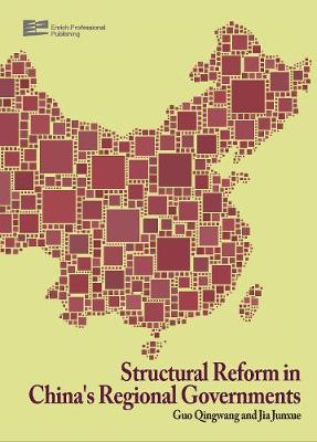 Structural Reform in China's Regional Governments - Structural Reform in China's Regional Governments Vol. 1 (Hardback)