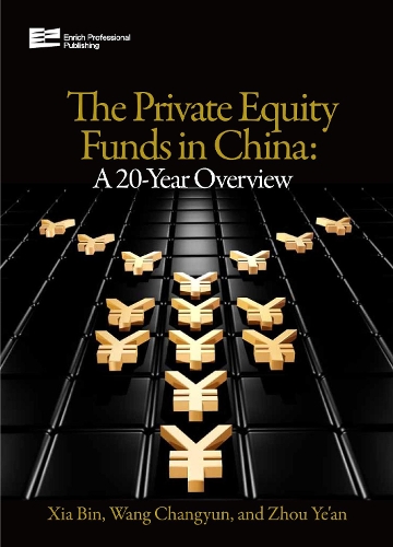Private Equity Funds in China: A 20-Year Overview - The Private Equity Funds in China: A 20-Year Overview 2-Volume Set (Hardback)