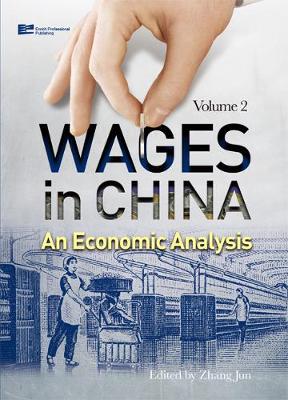 Wages in China: An Economic Analysis - Wages in China: An Economic Analysis Vol. 2 (Hardback)