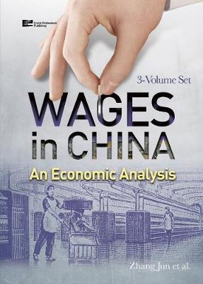 Wages in China: An Economic Analysis - Wages in China: An Economic Analysis 3-Volume Set (Hardback)